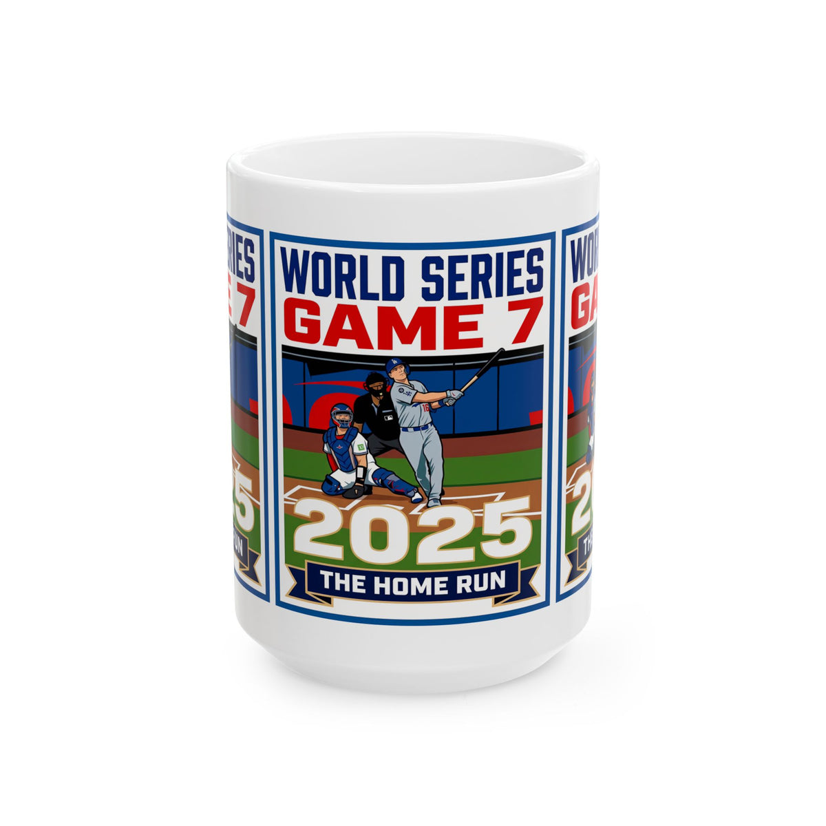 2025 World Series Game 7 Baseball Mug – 'Winning Home Run' Ceramic Coffee Cup (11oz & 15oz)