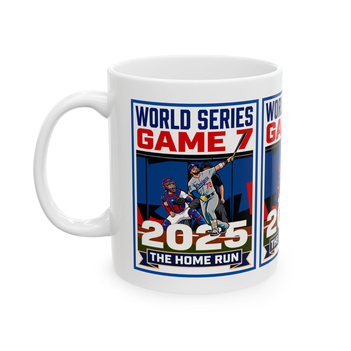 2025 World Series Game 7 Baseball Mug — 'The Home Run' Ceramic Coffee Cup (11oz/15oz)