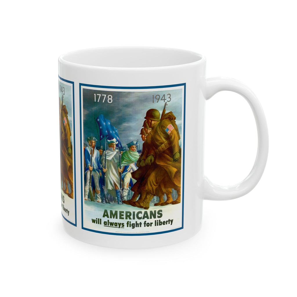 1943 Vintage World War II Poster - Americans will always fight for liberty - Ceramic Mug, 11oz